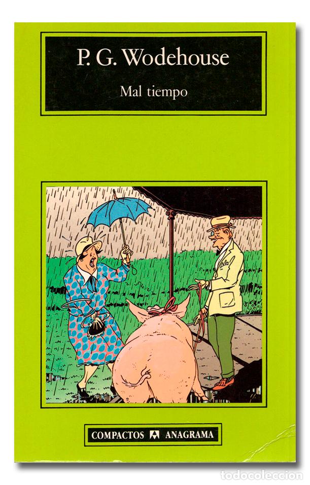 Libros: WODEHOUSE (P. G.).- Mal tiempo. Compactos Anagrama, 1994 - Foto 1
