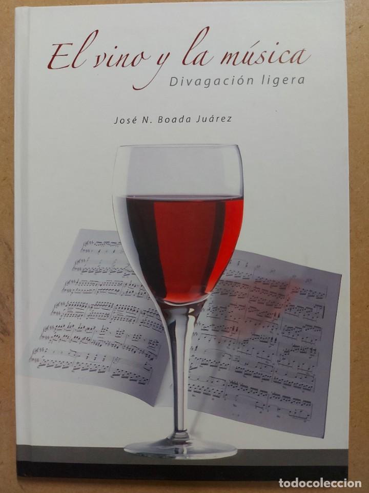 Livres: El vino y la m&uacute;sica ,divagaci&oacute;n ligera- Jos&eacute; Boadra Judrez