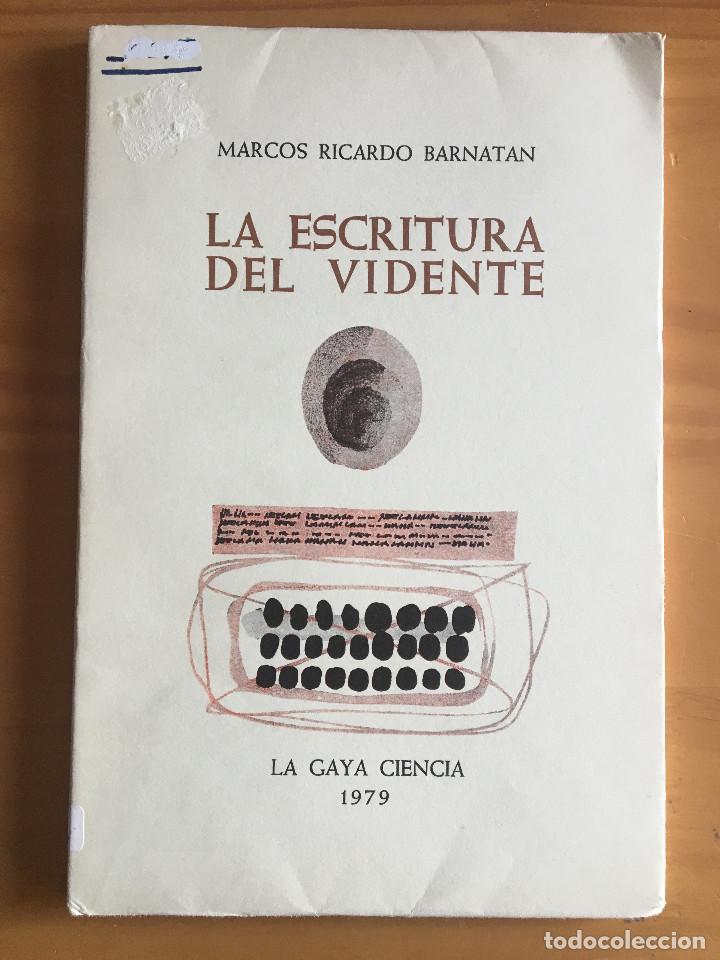 Libros: LA ESCRITURA DEL VIDENTE - MARCOS RICARDO BARNATAN - Foto 1