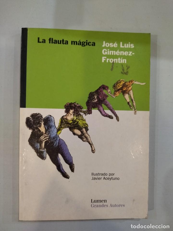 Libros: Jos&eacute; Luis Gim&eacute;nez-Front&iacute;n - La flauta m&aacute;gica - Foto 1