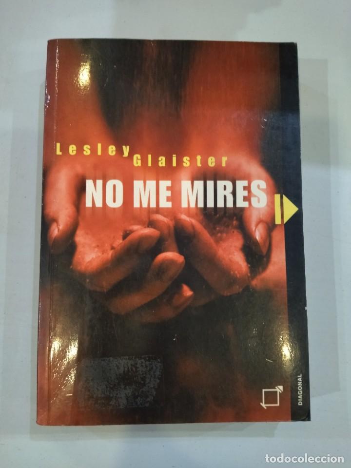 Libros: Lesley Glaister - No me mires - Foto 1