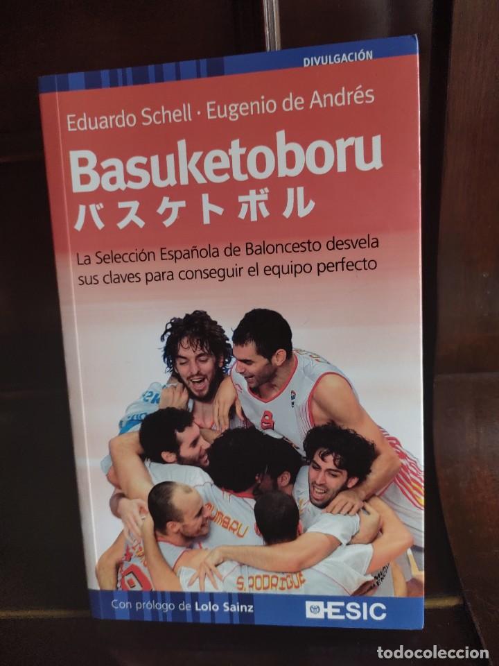 Libros: BASUKETOBORU. EDUARDO SCHELL Y EUGENIO DE ANDR&Eacute;S. ESIC 2009. NUEVO. - Foto 1