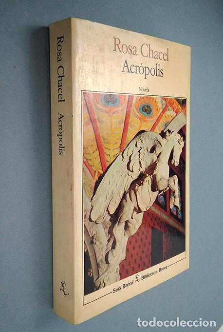 Libros: Rosa Chacel. Acr&oacute;polis. 1&ordf; edici&oacute;n, Seix Barral, 1984 - Foto 2