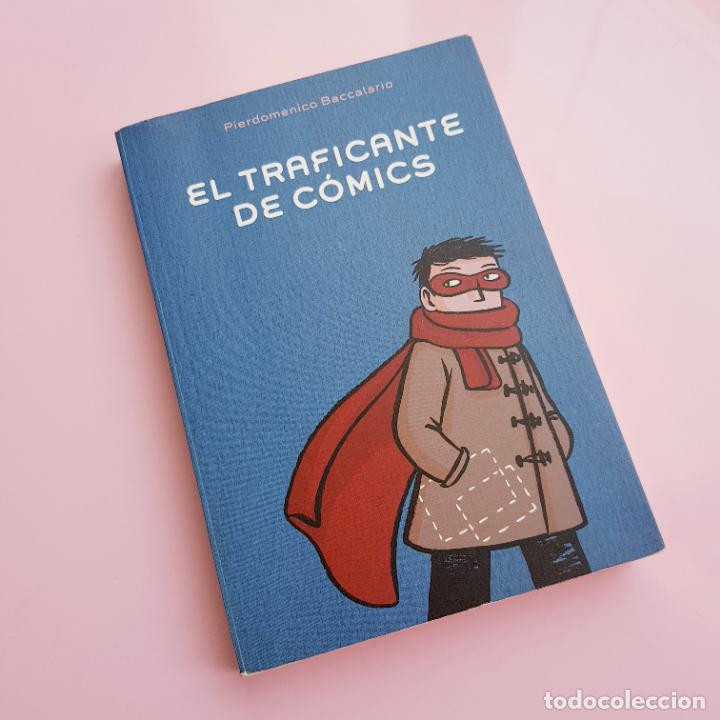 Livres: LIBRO-EL TRAFICANTE DE COMICS-PIERDOMINICO BACCALARIO-1&ordf;EDICI&Oacute;N-2012-COMO NUEVO-COLECCIONISTAS