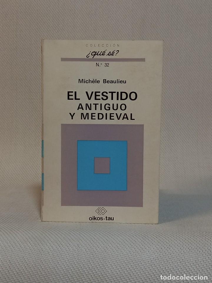 Libri di seconda mano: EL VESTIDO ANTIGUO Y MEDIEVAL. MICHELE BEAULIEU. OIKOS-TAU. 1971