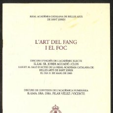 Libros: L'ART DEL FANG I EL FOC - JORDI AGUADÉ I CLOS / PILAR VÉLEZ I VICENTE. Lote 347610363