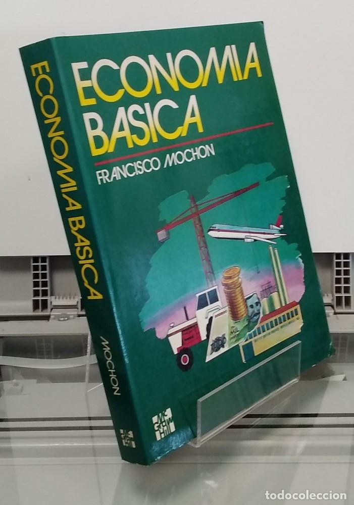 Libros: Econom&iacute;a b&aacute;sica - Francisco Moch&oacute;n Morcillo - Foto 1