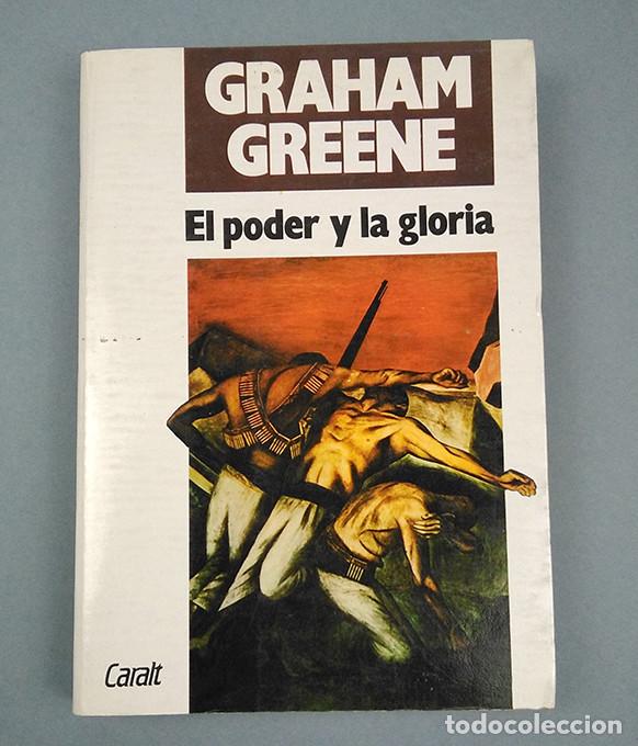 Libros: Graham Greene. El poder y la gloria. Luis de Caralt Ed. - Foto 1