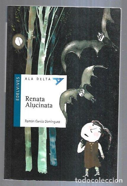 Libros: RENATA ALUCINATA - GARCIA DOMINGUEZ, RAMON - Foto 5