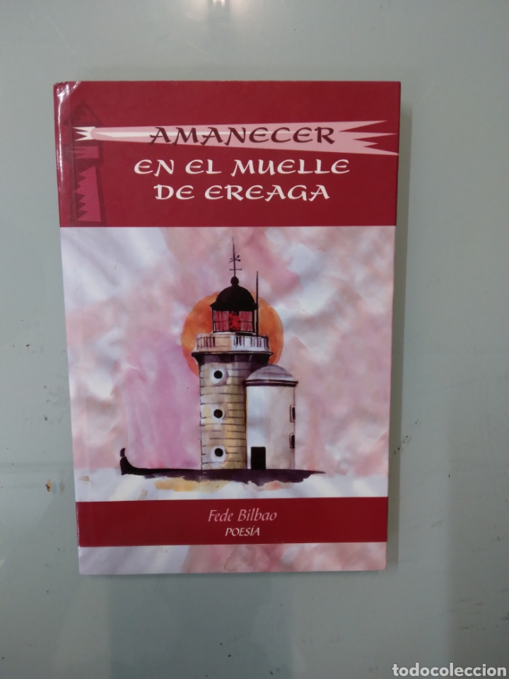 Libros: Federico Bilbao, Amanecer en el muelle de Ereaga - Foto 1