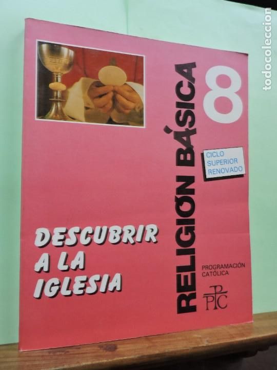 Livros em segunda m&atilde;o: Religi&oacute;n B&aacute;sica 8. Descubrir la Iglesia. Promoci&oacute;n Popular Cristiana. Madrid 1990.