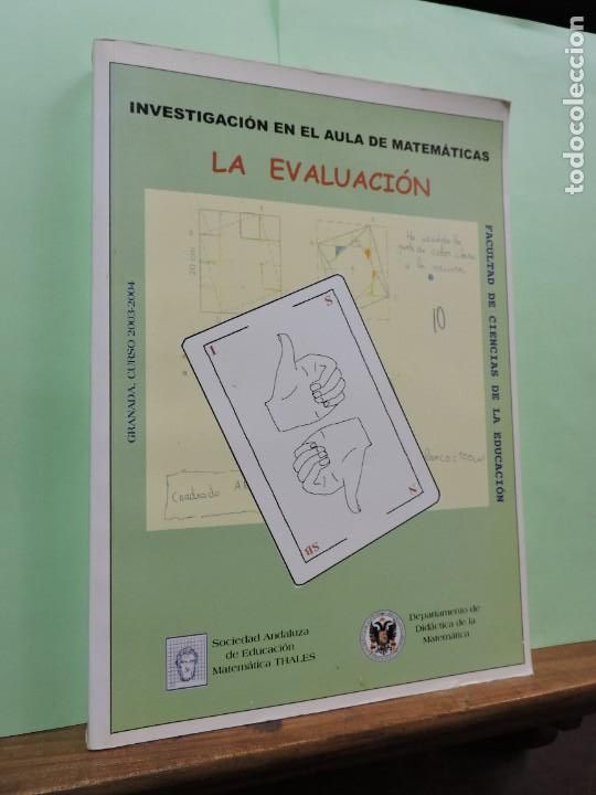 Livros em segunda m&atilde;o: Investigaci&oacute;n en el aula de matem&aacute;ticas, La evaluaci&oacute;n. Facultad de Ciencias de la Educaci&oacute;n. 2003