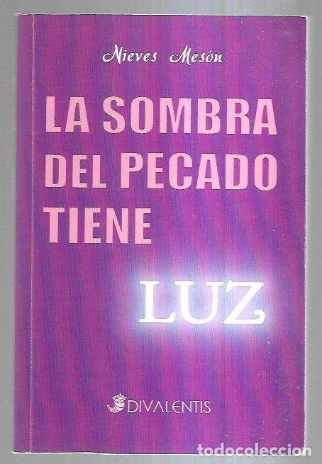 Libros: SOMBRA DEL PECADO TIENE LUZ - LA - MESON, NIEVES - Foto 1