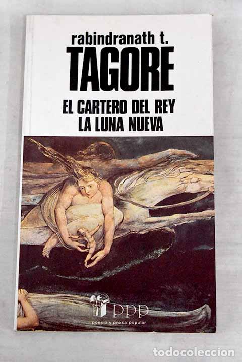 Libros: El cartero del rey ; La luna nueva.- Tagore, Rabindranath - Foto 1