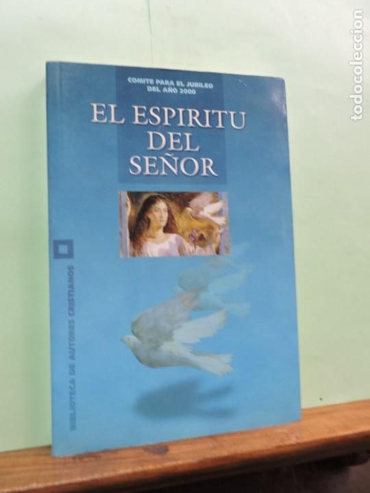 Libros: El esp&iacute;ritu del Se&ntilde;or. Comit&eacute; para el jubileo del a&ntilde;o 2000. Ed. B.A.C. Madrid 1997 - Foto 1