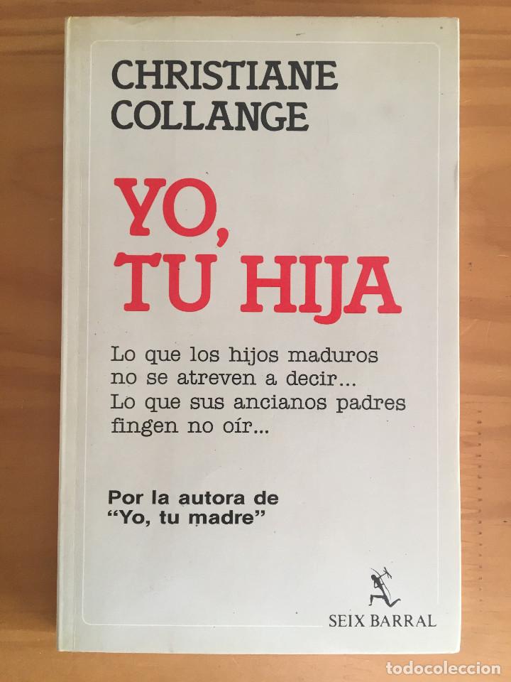 Libros: YO, TU HIJA - CHRISTIANE COLLANGE - Foto 1