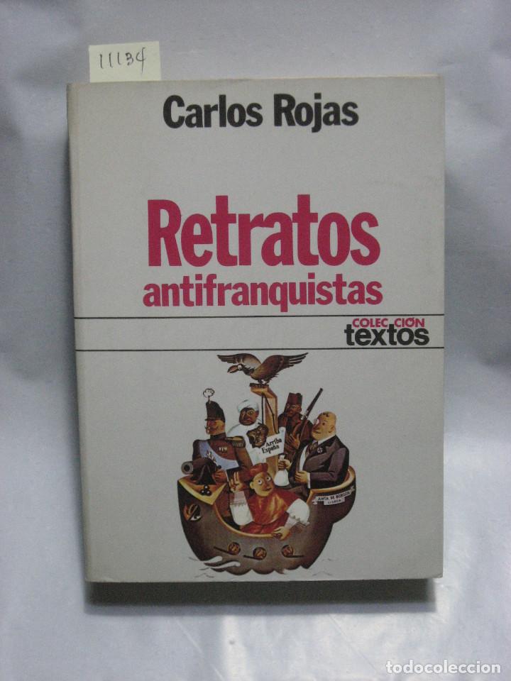 Libros: RETRATOS ANTIFRANQUISTAS - Carlos Rojas - Foto 1