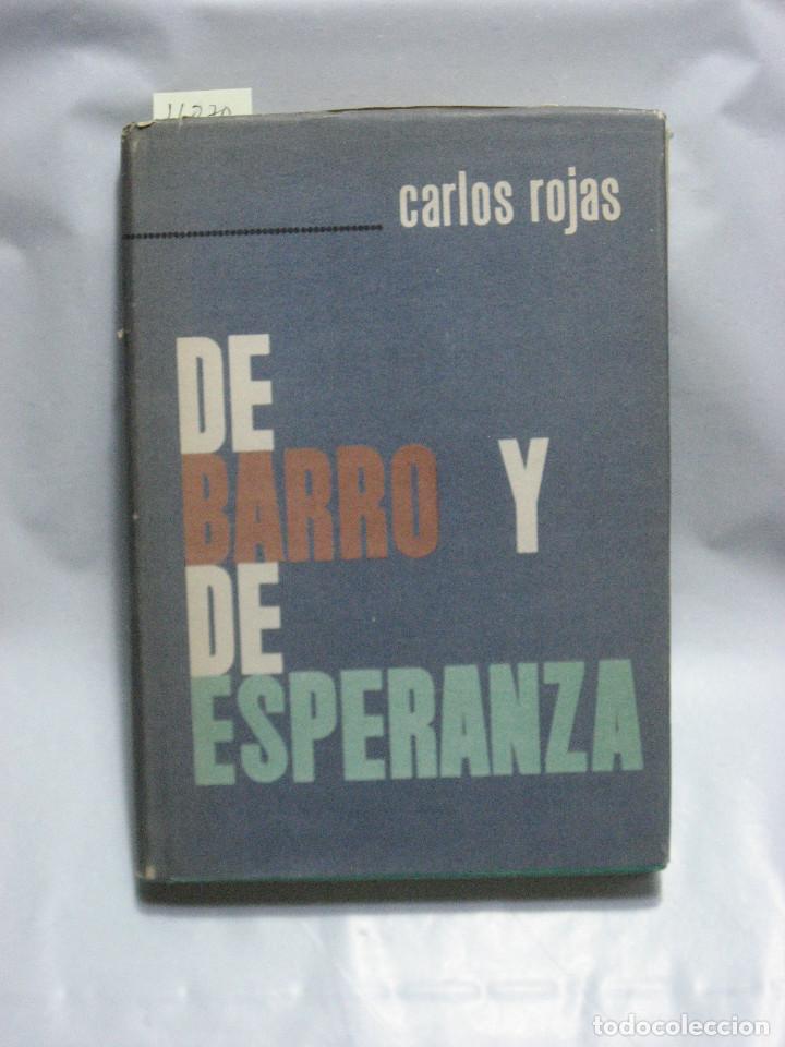 Libros: DE BARRO Y DE ESPERANZA - Carlos Rojas - Foto 1