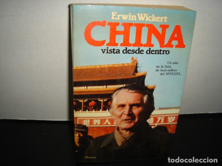 Libros: 23- CHINA VISTA DESDE DENTRO - ERWIN WICKERT - Foto 1