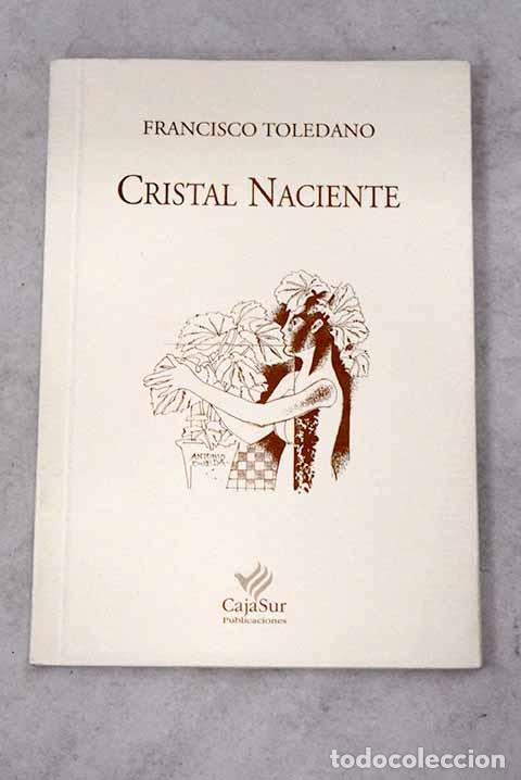 Libros: Cristal naciente.- Toledano, Francisco - Foto 1