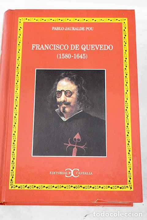 Libros: Francisco de Quevedo: (1580-1645).- Jauralde Pou, Pablo - Foto 1