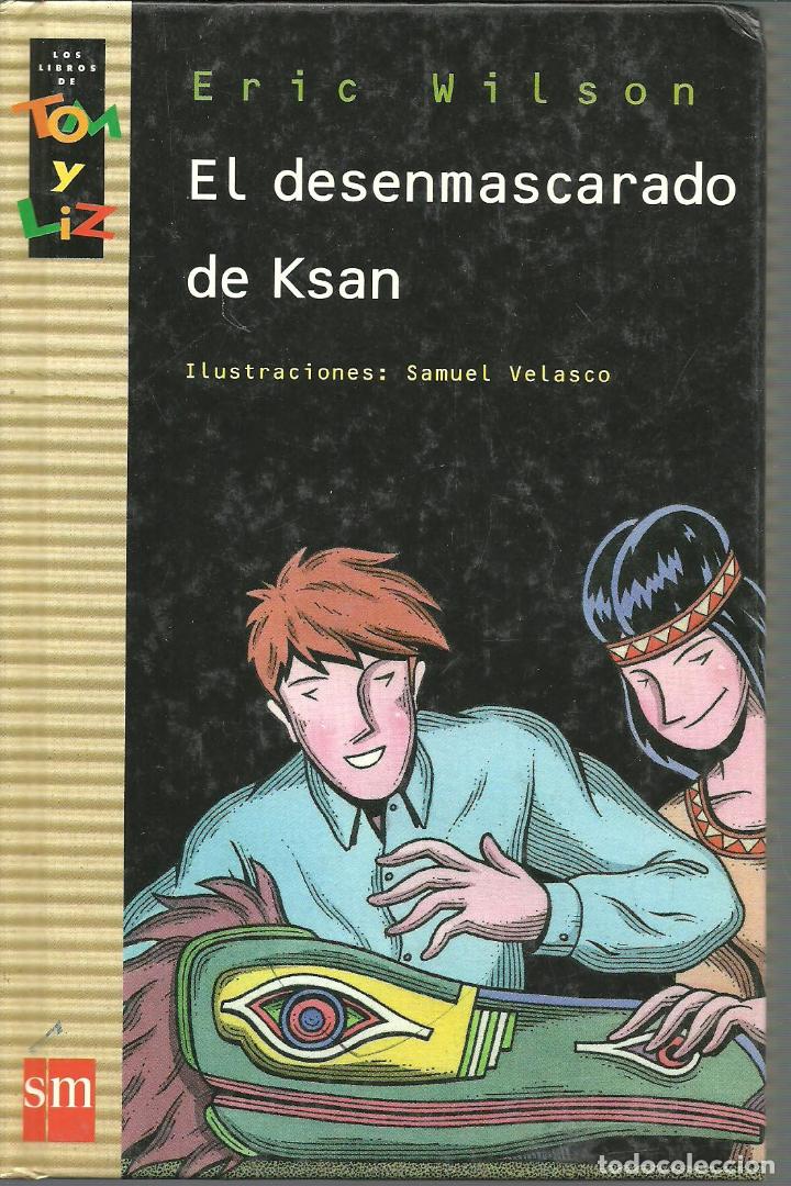 Libros: El desenmascarado de Ksan - Wilson, Eric - Foto 1