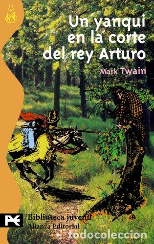 Libros: Un yanqui en la corte del rey Arturo. - Mark Twain - Foto 1