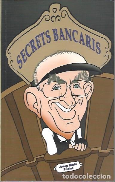 Libros: SECRETS BANCARIS JOSEP MARIA POBLET - Foto 1
