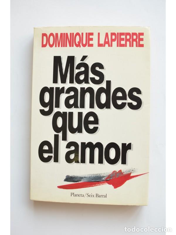 Libros: M&aacute;s grandes que el amor - LAPIERRE, Dominique - Foto 1