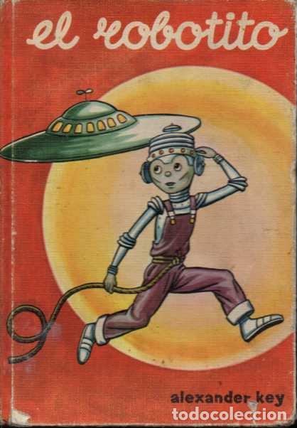 Libros: EL ROBOTITO. - KEY, Alexander. - Foto 1