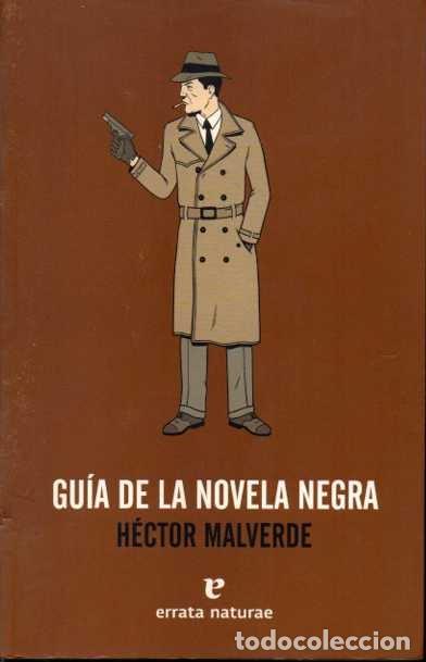Libros: GU&Iacute;A DE LA NOVELA NEGRA. - MALVERDE, H&eacute;ctor.