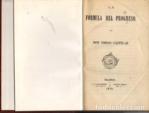 Libros: LA FORMULA DEL PROGRESO. DEFENSA DE LA FORMULA DEL PROGRESO. - CASTELAR, Emilio. - Foto 1