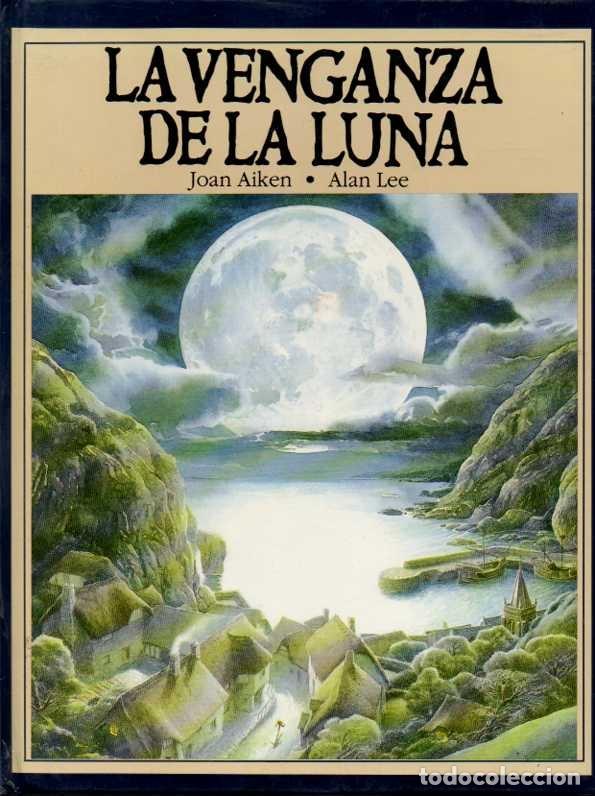 Libros: LA VENGANZA DE LA LUNA. - AIKEN, Joan. LEE, Alan. - Foto 1