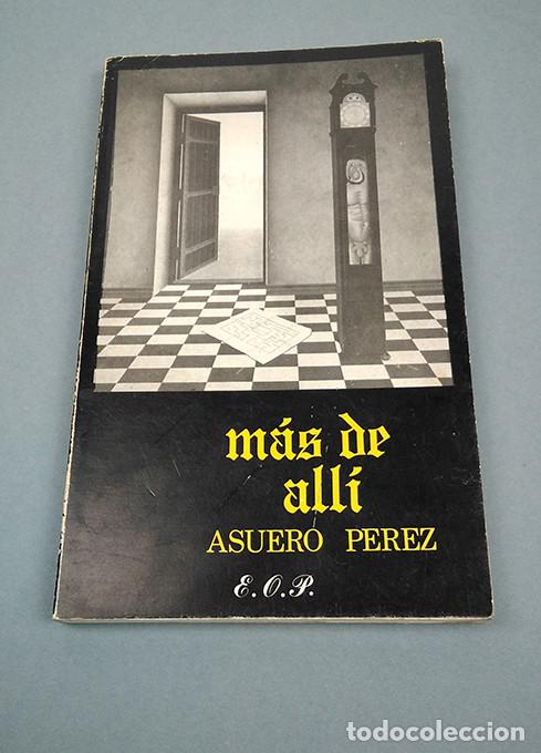 Libros: Asuero P&eacute;rez. M&aacute;s de all&iacute;. M&aacute;laga, 1979 - Foto 1