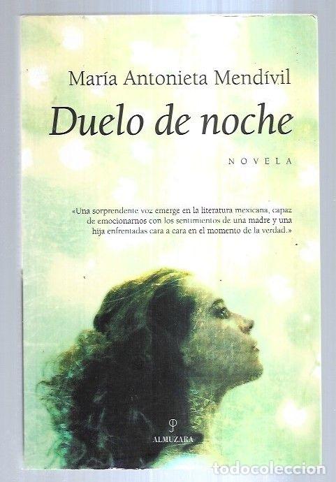 Libros: DUELO DE NOCHE - MENDIVIL, MARIA ANTONIETA - Foto 3