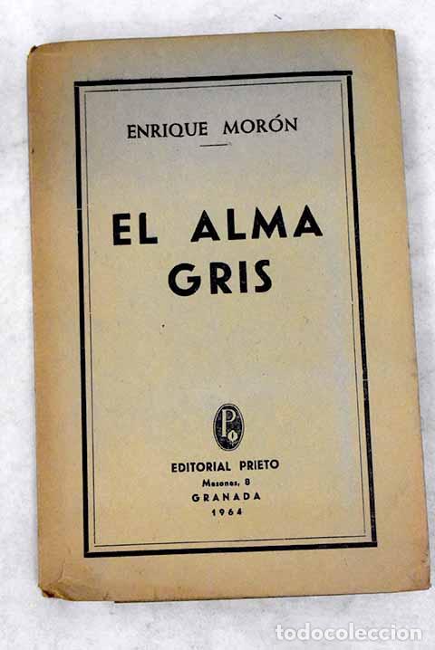 Libros: El alma gris.- Mor&oacute;n, Enrique - Foto 1
