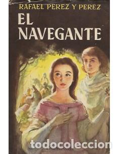 Libros: EL NAVEGANTE 1&ordf; Edici&oacute;n - P&eacute;rez y P&eacute;rez,Rafael - Foto 1