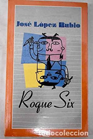 Libros: ROQUE SIX - L&oacute;pez Rubio,Jos&eacute; - Foto 1
