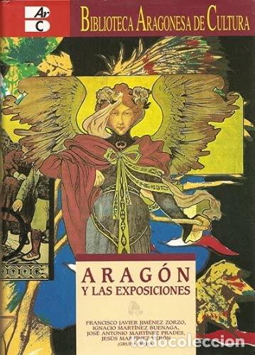 Libros: ARAG&Oacute;N Y LAS EXPOSICIONES - Varios Autores - Foto 1
