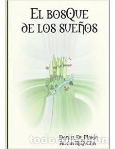 Libros: EL BOSQUE DE LOS SUE&Ntilde;OS - De Mar&iacute;a,Daniel/Requena,Alicia - Foto 1