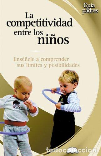 Libros: LA COMPETIVIDAD ENTRE LOS NI&Ntilde;OS - Ram&iacute;rez,Mariano G. - Foto 1