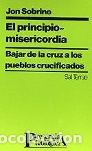 Libros: EL PRINCIPIO MISERICORDIA - Sobrino,Jon - Foto 1