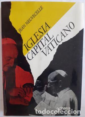 Libros: Iglesia, capital Vaticano - Jean Neuvecelle - Foto 1
