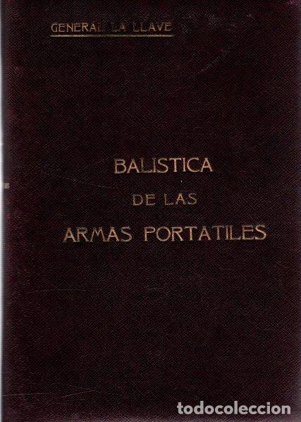 books: Bal&iacute;stica de las armas port&aacute;tiles - Llave y Garc&iacute;a, Joaqu&iacute;n de la