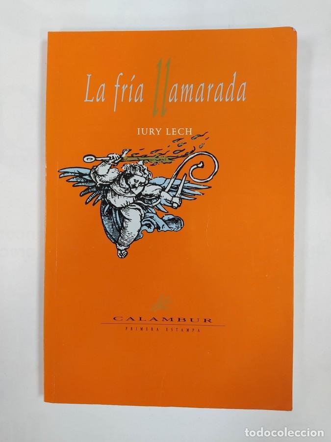 Libros: La fr&iacute;a llamarada. - Iury Lech. TDK695 - Foto 1