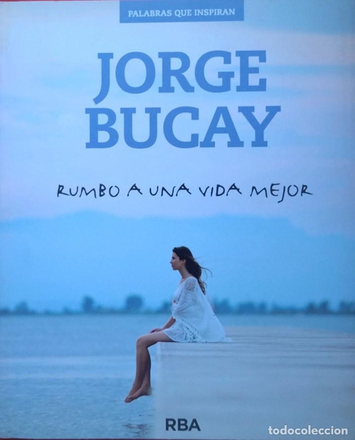 Libros: Rumbo a Una Vida Mejor. Jorge Bucay. 2014. - Foto 1