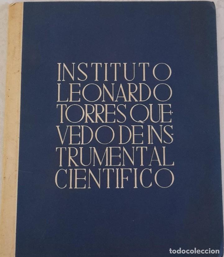 Libros: DESCRIPCI&Oacute;N DEL INSTITUTO LEONARDO TORRES QUEVEDO DE INSTRUMENTAL CIENT&Iacute;FICO - Foto 1