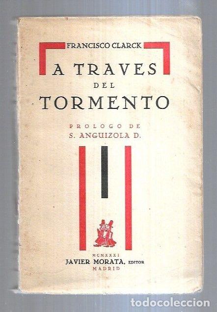 Libros: A TRAVES DEL TORMENTO - CLARCK, FRANCISCO - Foto 1