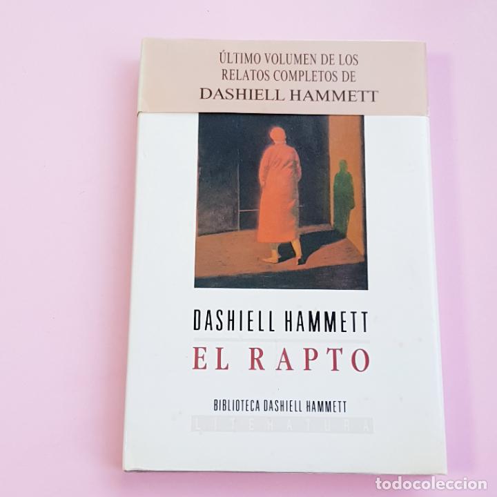 Livres: LIBRO-EL RAPTO-DASHIELL HAMMETT-1&ordm;EDICI&Oacute;N-1991-FAJA PAPEL-EXCELENTE-COLECCIONISTAS