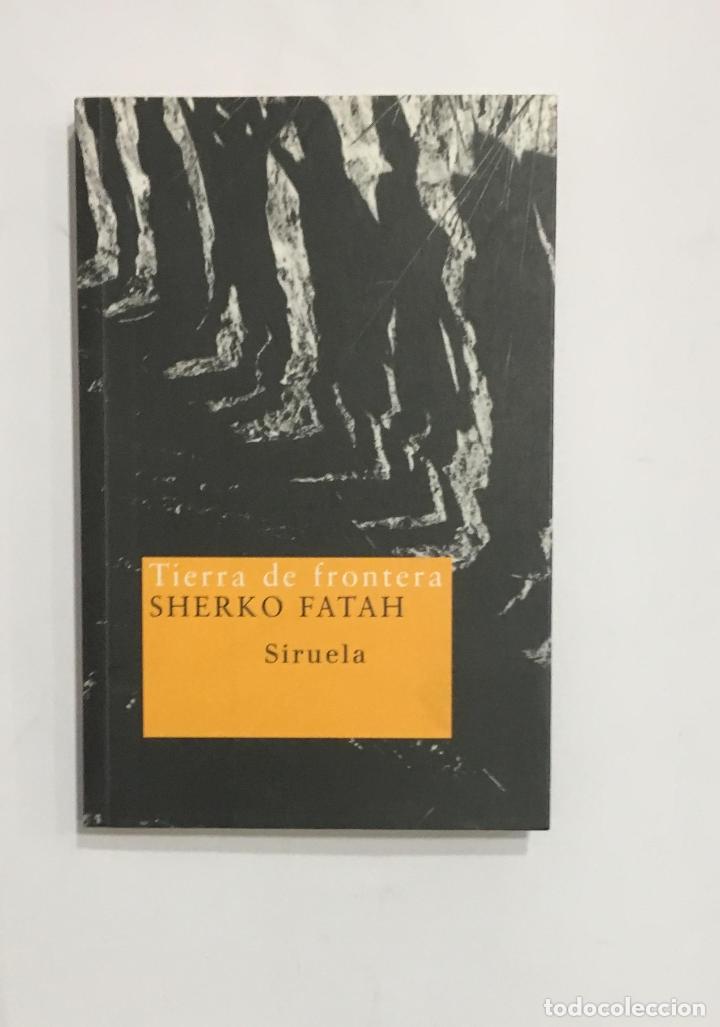 Libros: FATAH, Sherko. - Tierra de frontera. - Foto 1
